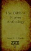 The Biblical Prayer Anthology