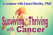 Surviving and Thriving with Cancer