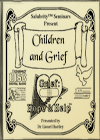Children and Grief (Seminar)