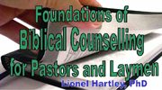 Foundations of Biblical Counselling (Seminar) 