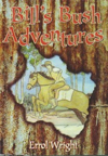 Bill's Bush Adventures Volume 1: Errol Wright