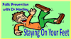 Falls Prevention - Staying on Your Feet