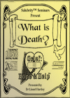 What is Death? (Seminar plus Question Time)