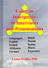 Using an Interpreter in Interviews and Presentations