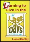 Learning to Live in the Last Days