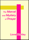 The Marvel and Mystery of Prayer