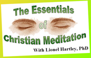 The Essentials of Christian Meditation
