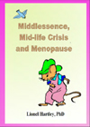 Middlessence, Midlife Crisis and Mid-Menopause
