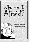 Why Am I Afraid - Giving a Name to Our Fears